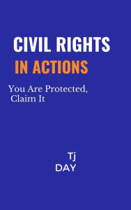 Title: Civil Rights In Actions, Author: Tj Day