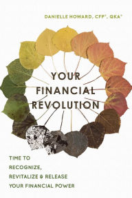 Title: Your Financial Revolution, Author: Danielle Howard