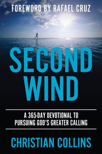 Second Wind: A 365-Day Devotional to Pursuing God's Greater Calling