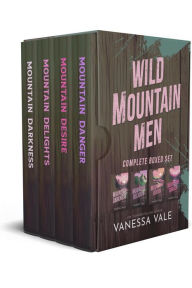 Title: Wild Mountain Men - Complete Boxed Set: Books 1 - 4, Author: Vanessa Vale