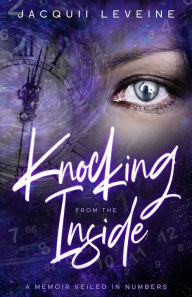 Title: Knocking from the Inside, Author: Jacquii Leveine