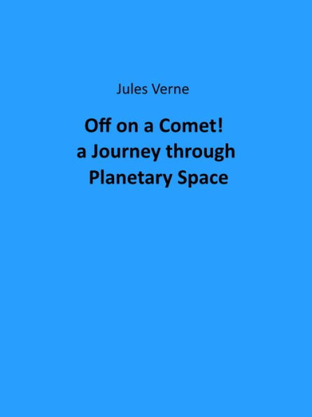 Off on a Comet! a Journey through Planetary Space