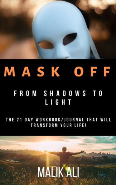 Mask Off From Shadows to Light