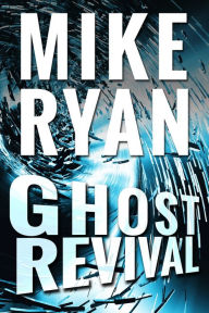 Title: Ghost Revival, Author: Mike Ryan