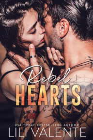 Title: Rebel Hearts, Author: Lili Valente