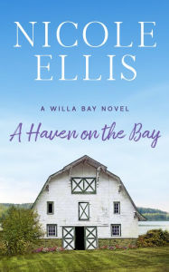 Title: A Haven on the Bay, Author: Nicole Ellis