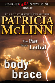 Title: Body Brace (Caught Dead in Wyoming, Book 10), Author: Patricia McLinn