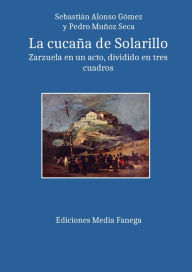 Title: La cucana de Solarillo, Author: Sebastian Alonso Gomez