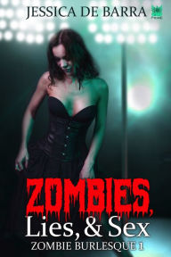 Title: Zombies, Lies, and Sex, Author: Jessica de Barra