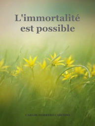 Title: L'IMMORTALITE EST POSSIBLE, Author: Carlos Herrero