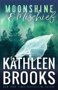 Title: Moonshine & Mischief, Author: Kathleen Brooks