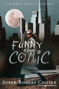 Title: Funny as a Dead Comic, Author: Susan Rogers Cooper