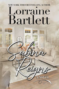 Title: Sabina Reigns, Author: Lorraine Bartlett