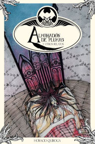 Title: El almohadon de plumas y otros cuentos, Author: Horacio Quiroga