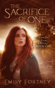 Title: The Sacrifice of One, Author: Emily Fortney