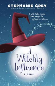 Title: A Witchly Influence, Author: Stephanie Grey