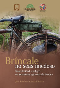 Title: Brincale no seas miedoso, Author: Jose Eduardo Calvario Parra