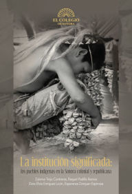 Title: La institucion significada:, Author: Zulema Trejo Contreras