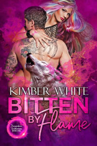 Title: Bitten by Flame, Author: Kimber White