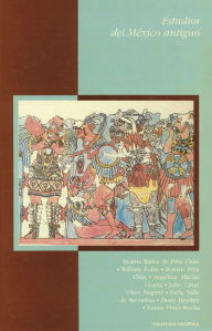 Title: Estudios del Mexico antiguo, Author: Beatriz Barba de Pina Chan