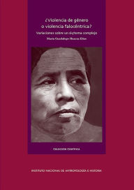 Title: Violencia de genero o violencia falocentrica?, Author: Maria Guadalupe Huacuz Elias