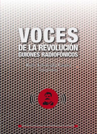 Title: Voces de la revolucion, Author: Ruth Arboleyda Castro