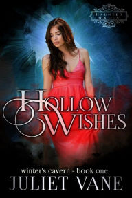 Title: Hollow Wishes, Author: Juliet Vane