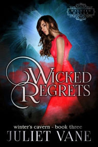 Title: Wicked Regrets, Author: Juliet Vane