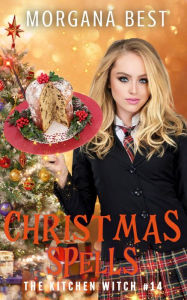 Title: Christmas Spells: Paranormal Cozy Mystery, Author: Morgana Best