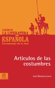Title: Articulos de las costumbres, Author: Mariano  Jose de Larra