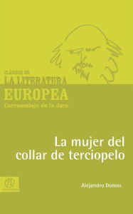 Title: La mujer del collar de terciopelo, Author: Alejandro Dumas