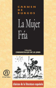 Title: La mujer fria, Author: Carmen de Burgos y Segui