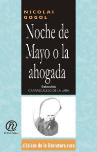 Title: Noche de mayo o la ahogada, Author: Nikolai Gogol
