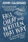 Fast, Cheap & Written That Way: Top Screenwriters on Writing for Low-Budget Movies