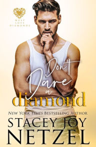 Title: Don't Dare a Diamond, Author: Stacey Joy Netzel