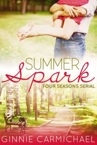 Title: Summer Spark, Author: Ginnie Carmichael