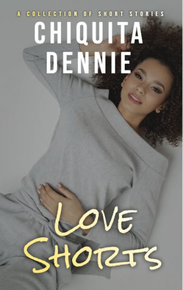 Love Shorts: A Steamy Romance Collection