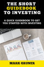 The Short Guidebook to Investing
