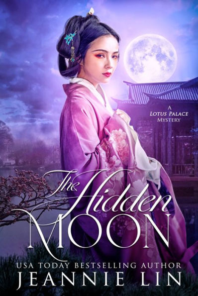 The Hidden Moon: A Lotus Palace Mystery