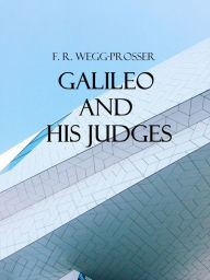 Title: Galileo and His Judges, Author: F. R. Wegg-Prosser