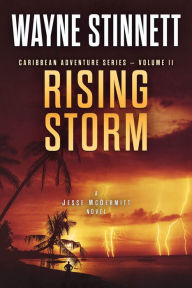 Title: Rising Storm: A Jesse McDermitt Novel, Author: Wayne Stinnett