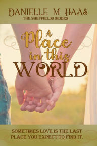 Title: A Place In This World, Author: Danielle M. Haas