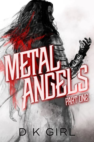 Metal Angels - Part One (SciFi/Fantasy Adventure)