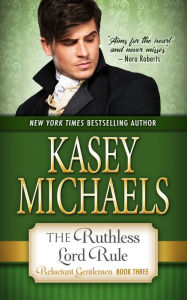 Title: The Ruthless Lord Rule, Author: Kasey Michaels