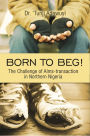 Born to Beg! The Challenge of Alms-transaction in Northern Nigeria