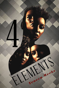 Title: 4 Elements, Author: Teneca Meeks