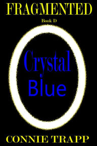 Title: Crystal Blue, Author: Connie Trapp