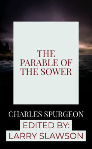 Title: The Parable of the Sower, Author: Charles Spurgeon