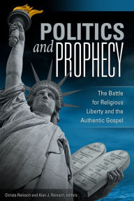 Title: Politics and Prophecy, Author: Alan Reinach