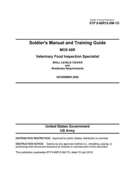 STP 8-68R15-SM-TG Soldier's Manual and Training Guide MOS 68R Veterinary Food Inspection Specialist NOVEMBER 2020